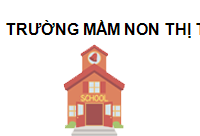 TRUNG TÂM Trường Mầm Non Thị Trấn Lâm Nam Định
